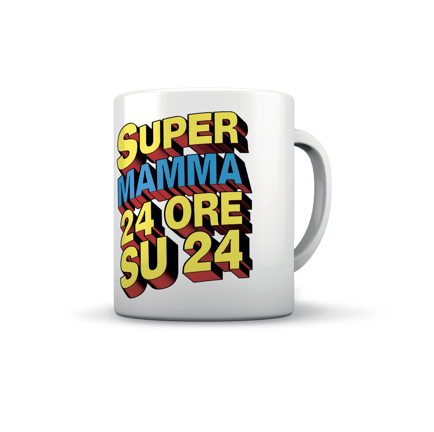 TAZZA SUPER MAMMA 24 ORE SU 24
