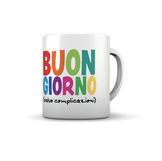TAZZA BUONGIORNO SALVO COMPLICAZIONI