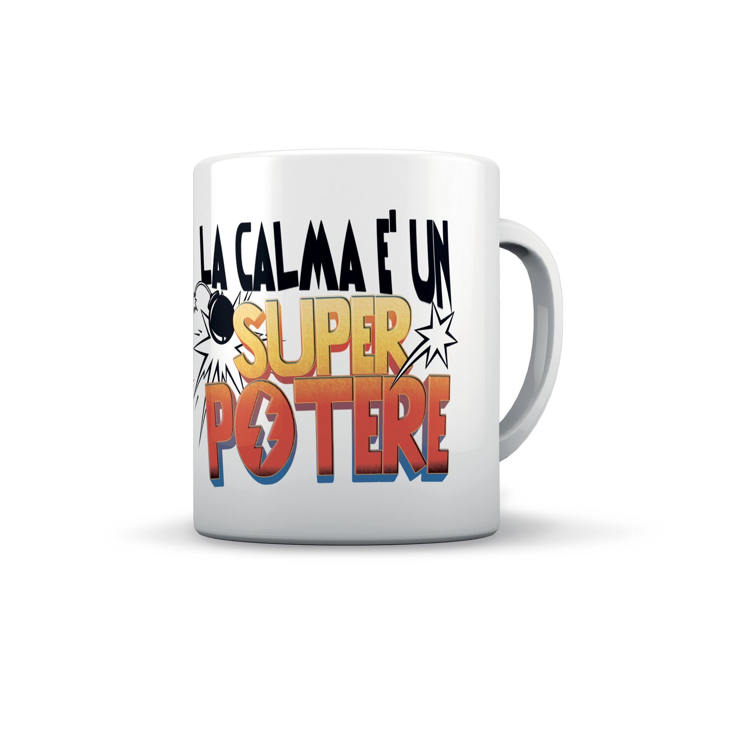 TAZZA LA CALMA E' UN SUPER POTERE